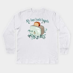 Retro inscription "My last bath bomb" Kids Long Sleeve T-Shirt